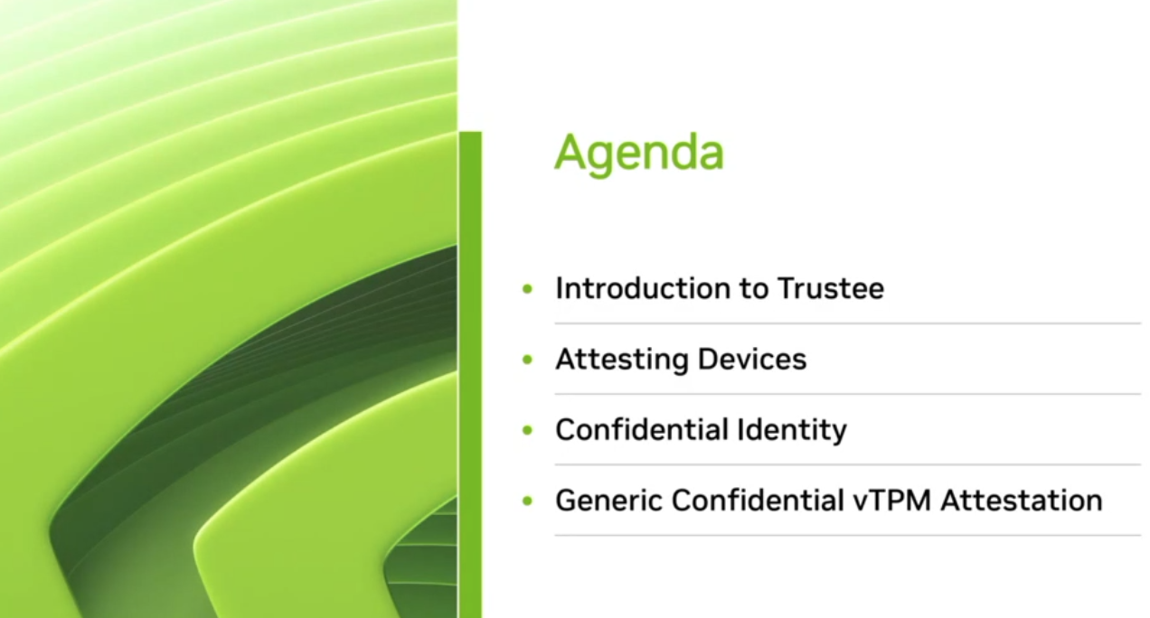 A presentation slide featuring a green abstract graphic with curved layers on the left side. The text on the right is titled Agenda and lists four bullet points: Introduction to Trustee, Attesting Devices, Confidential Identity, and Generic Confidential vTPM Attestation.